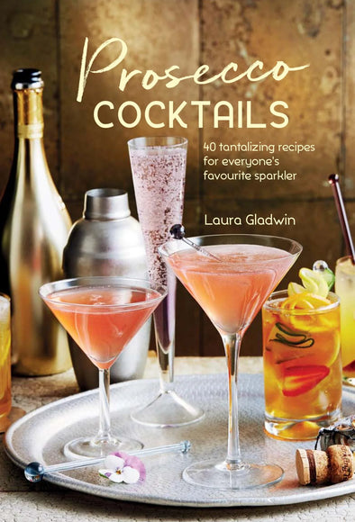 Prosecco Cocktails - Laura Gladwin