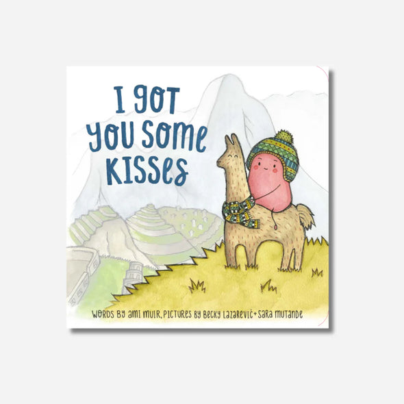 I Got You Some Kisses - Book